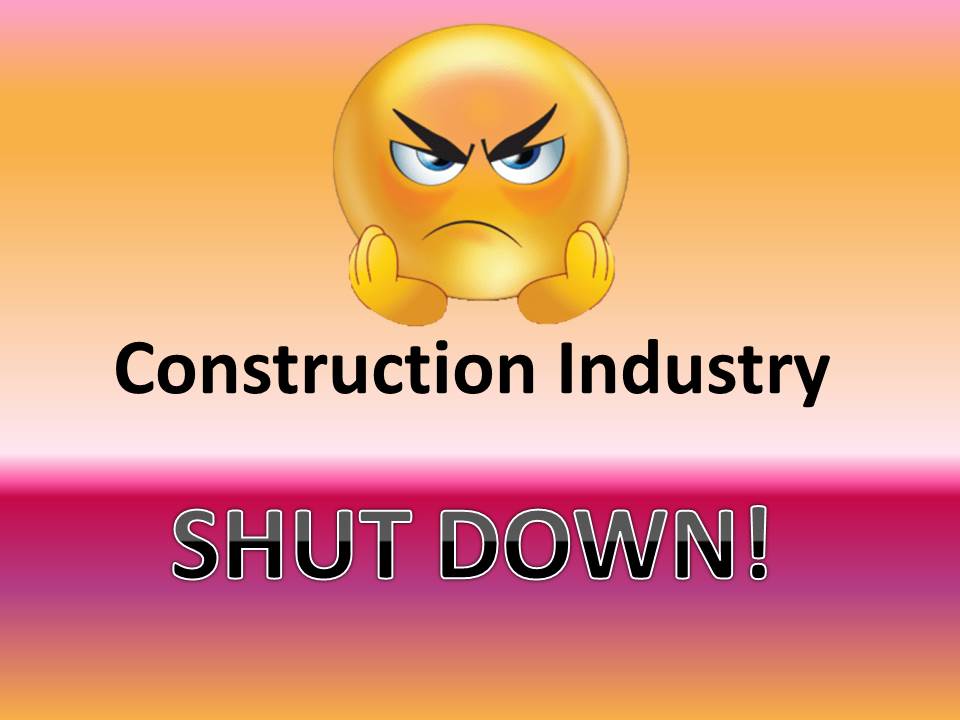 Construction Industry Shutdown